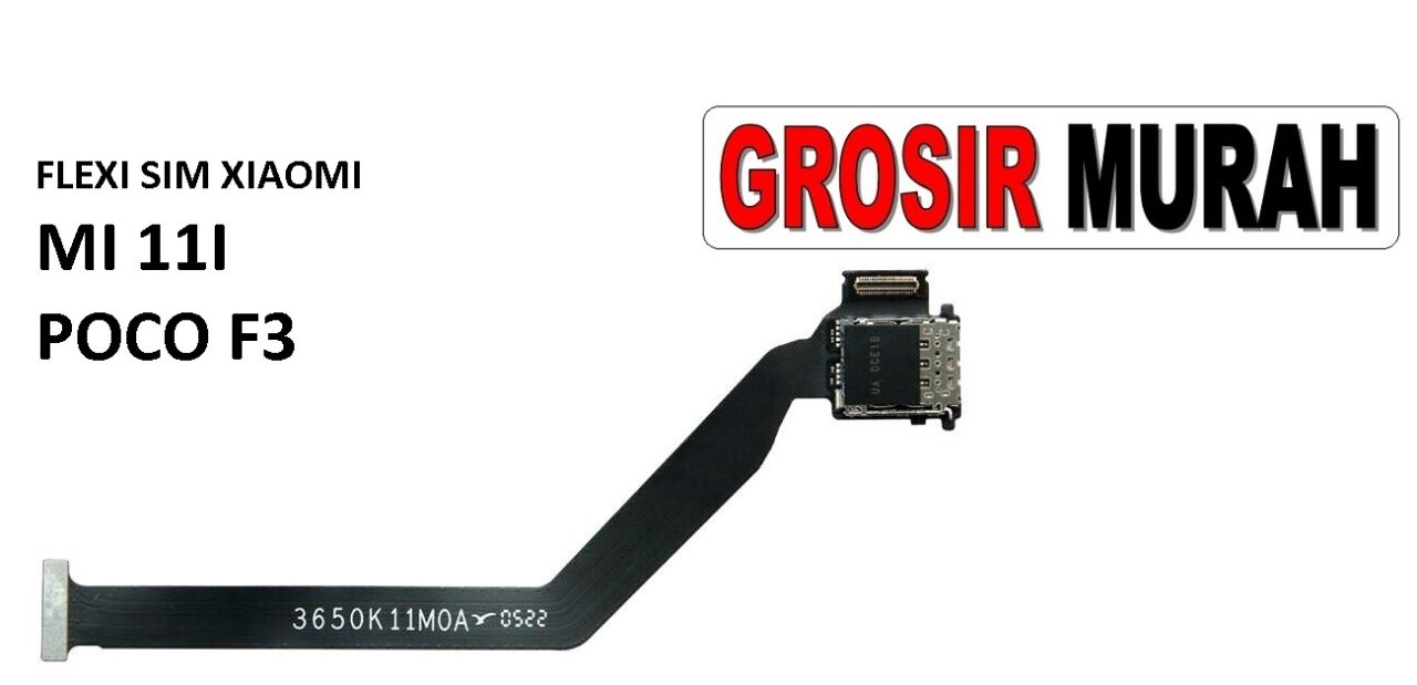 FLEKSIBEL SIM XIAOMI MI 11I POCO F3 REDMI K40 Sim Card Reader Connector Flexible Flexibel Flex Cable Card Tray Holder Spare Part Grosir Sparepart hp