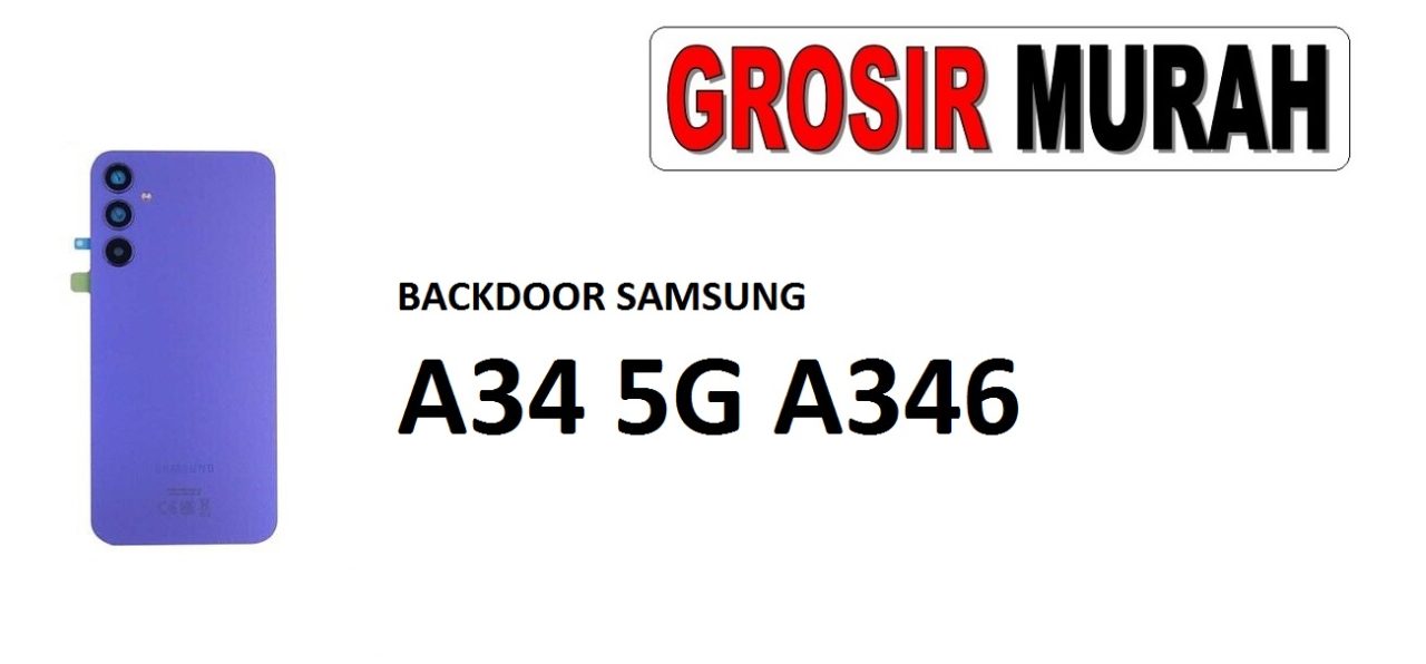 BACKDOOR SAMSUNG A34 A346 Back Battery Cover Rear Housing Tutup Belakang Baterai Grosir Aksesoris hp