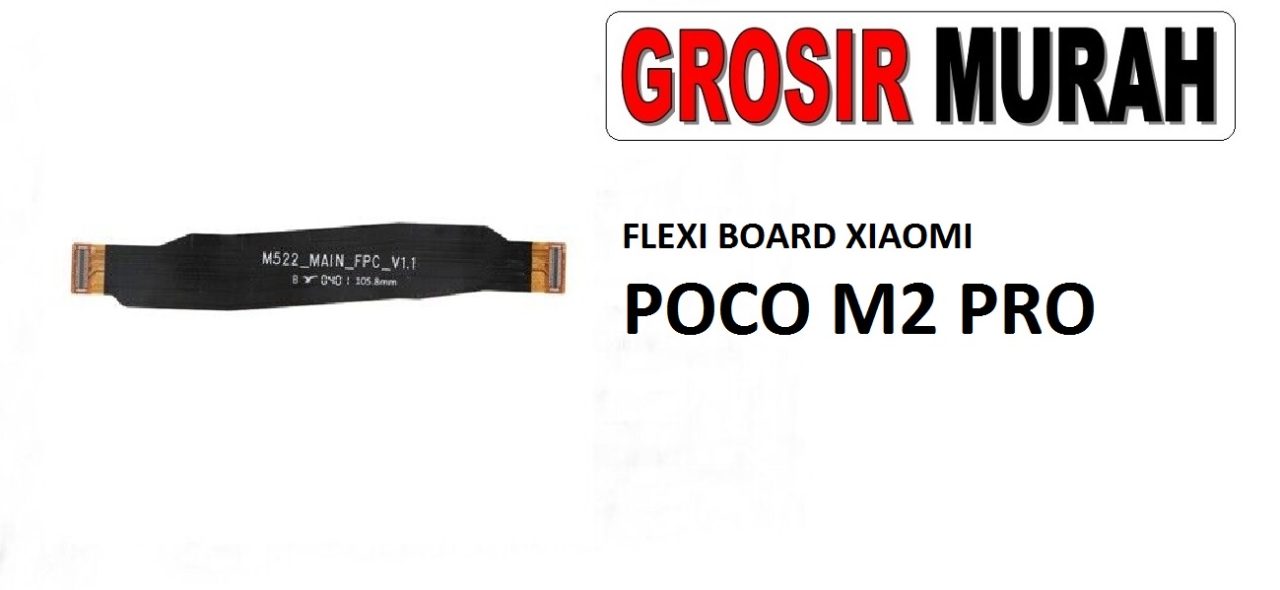 FLEKSIBEL BOARD XIAOMI POCO M2 PRO Flexible Flexibel Main Board Flex Cable Spare Part Grosir Sparepart hp