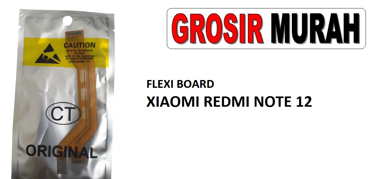 FLEKSIBEL BOARD XIAOMI REDMI NOTE 12 Flexible Flexibel Main Board Flex Cable Spare Part Grosir Sparepart hp