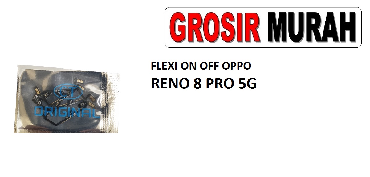 FLEKSIBEL ON OFF OPPO RENO 8 PRO 5G Flexible Flexibel Power On Off Flex Cable Spare Part Grosir Sparepart hp
