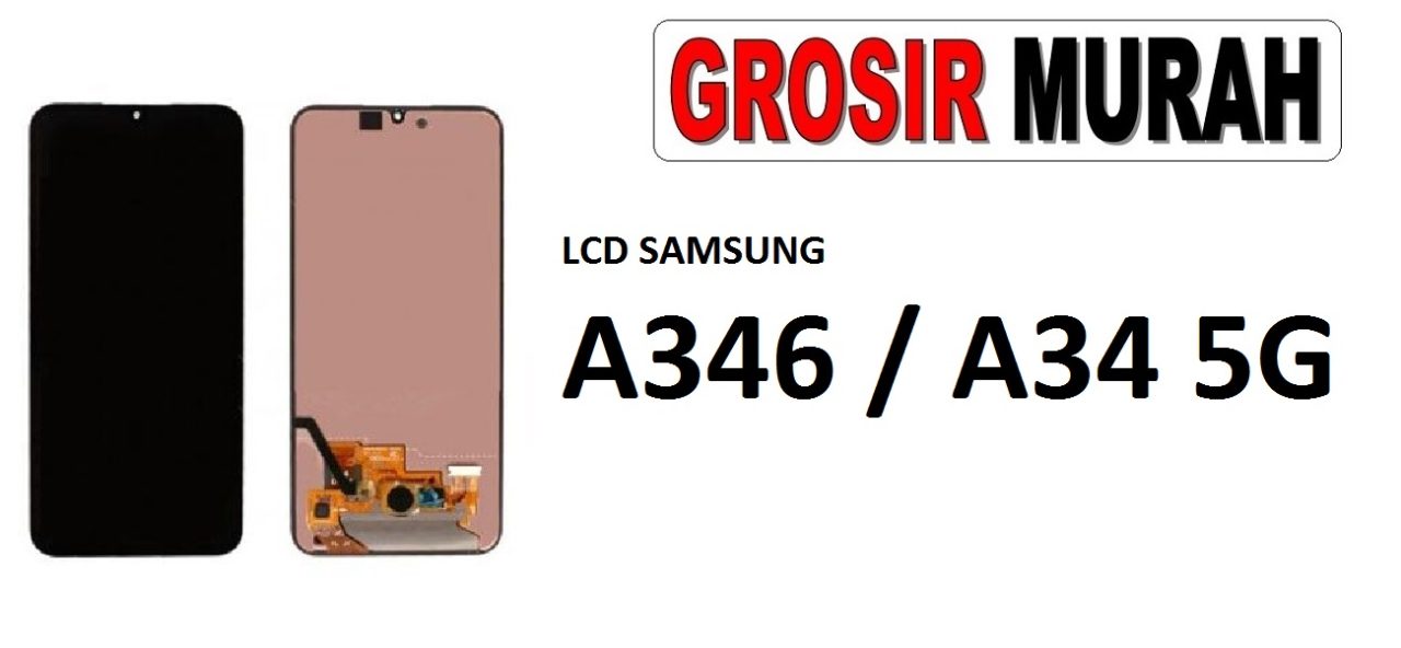 LCD SAMSUNG A34 5G A346 LCD Display Digitizer Touch Screen Spare Part Grosir Sparepart hp