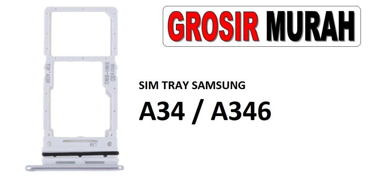 SIM TRAY SAMSUNG A34 A346 Sim Card Tray Simtray Holder Simlock Tempat Kartu Sim Spare Part Grosir Sparepart hp