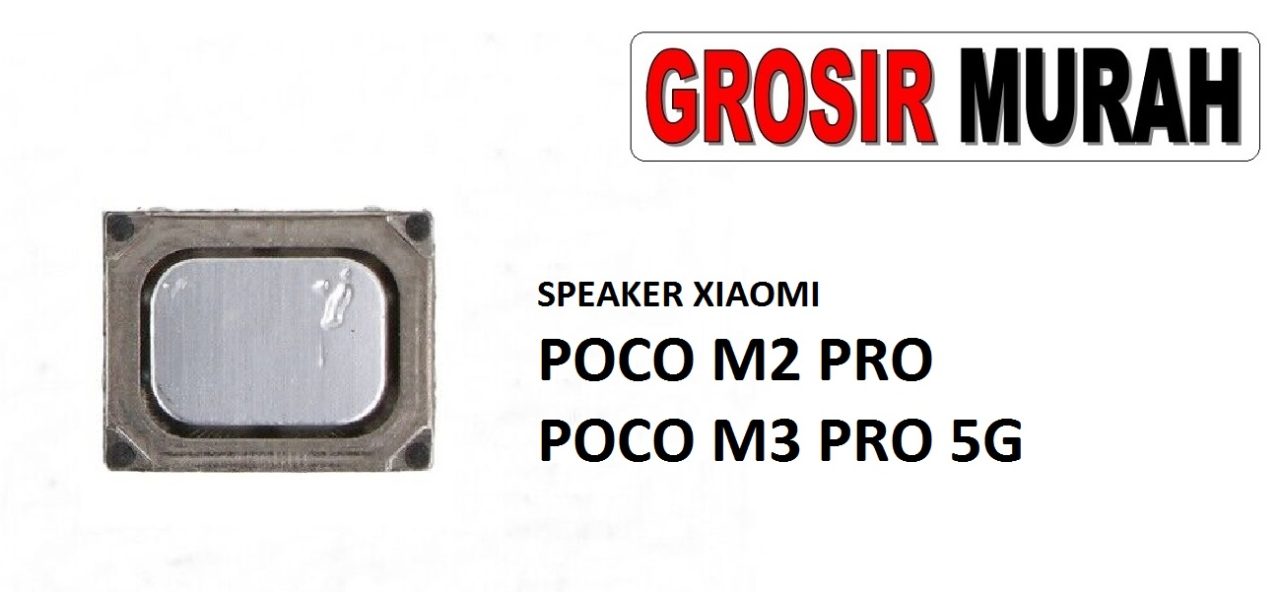 SPEAKER XIAOMI POCO M2 PRO POCO M3 PRO 5G Ear Speaker Atas Telepon Earpiece Earphone Spare Part Grosir Sparepart hp