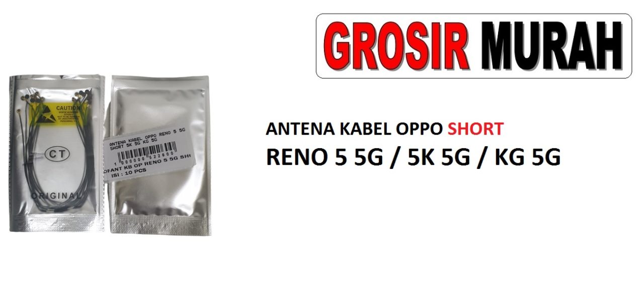 ANTENA KABEL OPPO RENO 5 5G SHORT 5K 5G KG 5G Cable Antenna Sinyal Connector Coaxial Flex Wifi Network Signal Spare Part Grosir Sparepart hp