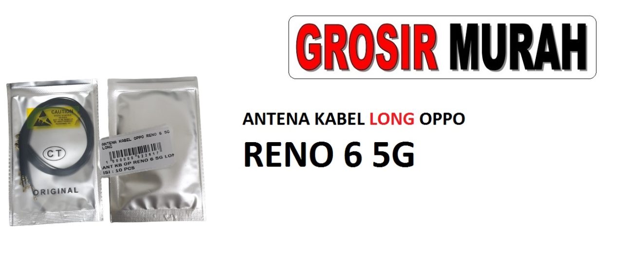ANTENA KABEL OPPO RENO 6 5G LONG Cable Antenna Sinyal Connector Coaxial Flex Wifi Network Signal Spare Part Grosir Sparepart hp