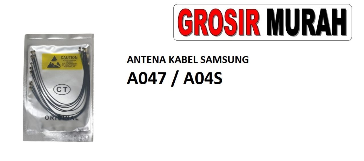 ANTENA KABEL SAMSUNG A047 A04S Cable Antenna Sinyal Connector Coaxial Flex Wifi Network Signal Spare Part Grosir Sparepart hp