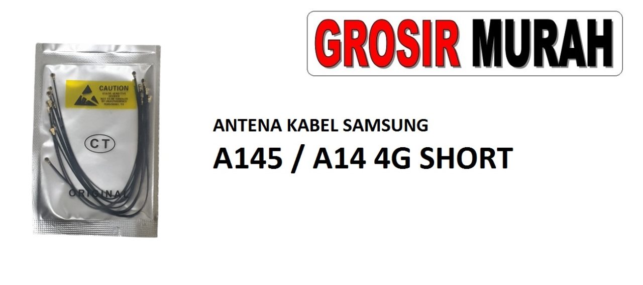 ANTENA KABEL SAMSUNG A145 SHORT A14 4G Cable Antenna Sinyal Connector Coaxial Flex Wifi Network Signal Spare Part Grosir Sparepart hp