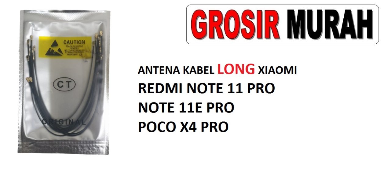 ANTENA KABEL XIAOMI REDMI NOTE 11 PRO LONG NOTE 11E PRO POCO X4 PRO Cable Antenna Sinyal Connector Coaxial Flex Wifi Network Signal Spare Part Grosir Sparepart hp