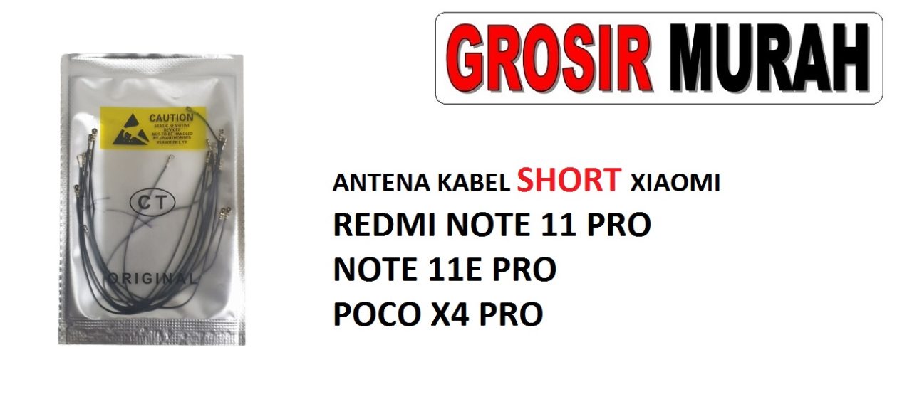 ANTENA KABEL XIAOMI REDMI NOTE 11 PRO SHORT NOTE 11E PRO POCO X4 PRO Cable Antenna Sinyal Connector Coaxial Flex Wifi Network Signal Spare Part Grosir Sparepart hp