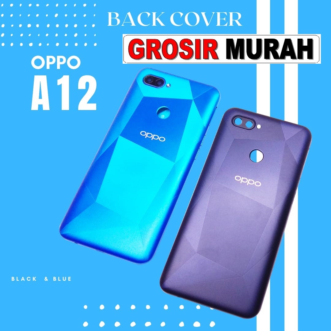 BACKDOOR OPPO A12 Back Battery Cover Rear Housing Tutup Belakang Baterai Grosir Aksesoris hp