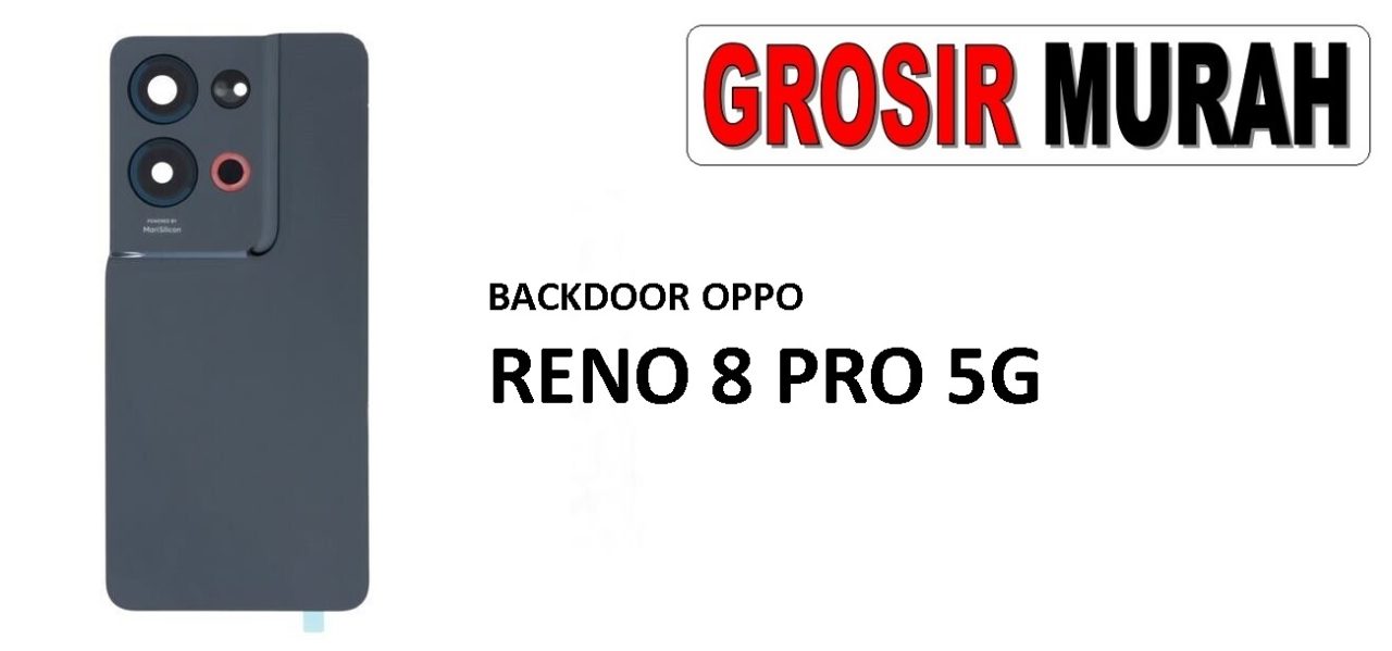 BACKDOOR OPPO RENO 8 PRO 5G Back Battery Cover Rear Housing Tutup Belakang Baterai Grosir Aksesoris hp