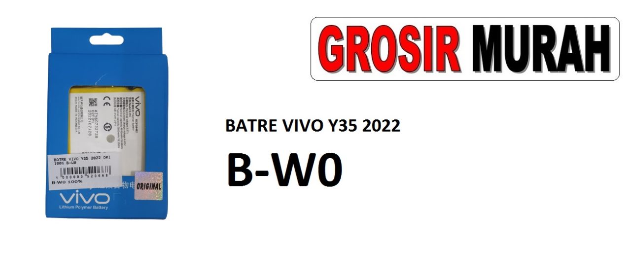 BATERAI VIVO Y35 2022 ORI 100% B-W0 Batre Battery Grosir Sparepart hp