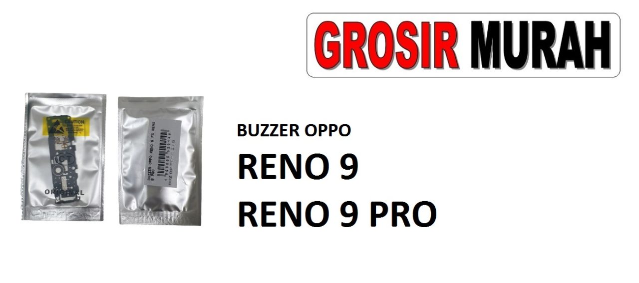 BUZZER OPPO RENO 9 RENO 9 PRO Loud Speaker Ringer Buzzer Sound Module Dering Loudspeaker Musik