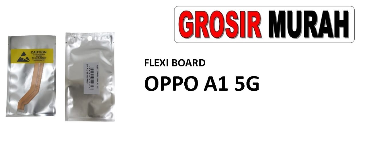 FLEKSIBEL BOARD OPPO A1 5G Flexible Flexibel Main Board Flex Cable Spare Part Grosir Sparepart hp