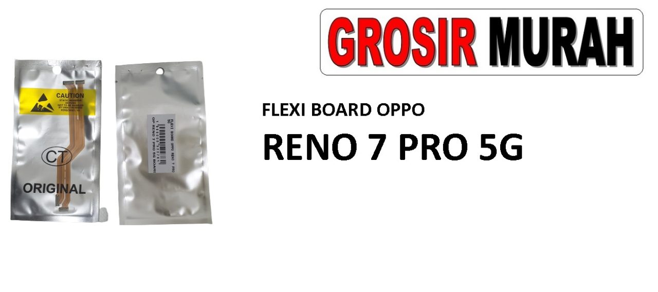 FLEKSIBEL BOARD OPPO RENO 7 PRO 5G Flexible Flexibel Main Board Flex Cable Spare Part Grosir Sparepart hp