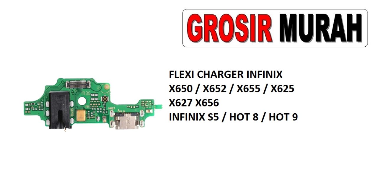 FLEKSIBEL CHARGER INFINIX X650 HOT 8 X652 X655 HOT 9 INFINIX S5 X625 X627 X656 Flexible Flexibel Papan Cas Charging Port Dock Flex Cable Spare Part Grosir Sparepart hp
