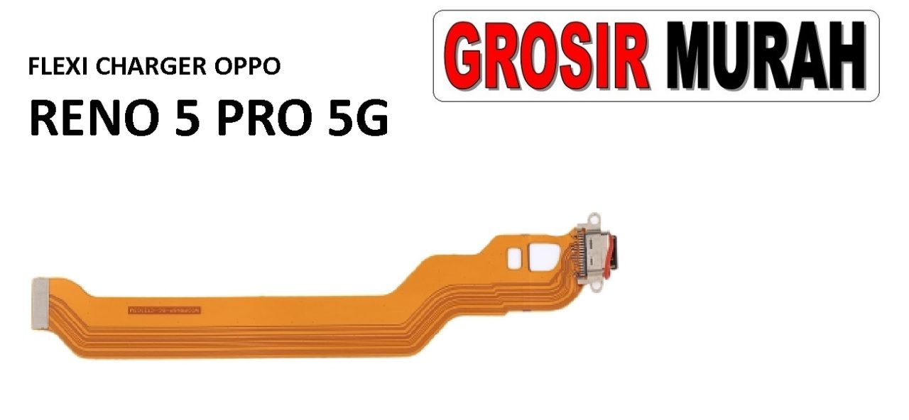 FLEKSIBEL CHARGER OPPO RENO 5 PRO 5G Flexible Flexibel Papan Cas Charging Port Dock Flex Cable Spare Part Grosir Sparepart hp