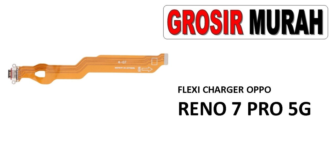 FLEKSIBEL CHARGER OPPO RENO 7 PRO 5G Flexible Flexibel Papan Cas Charging Port Dock Flex Cable Spare Part Grosir Sparepart hp