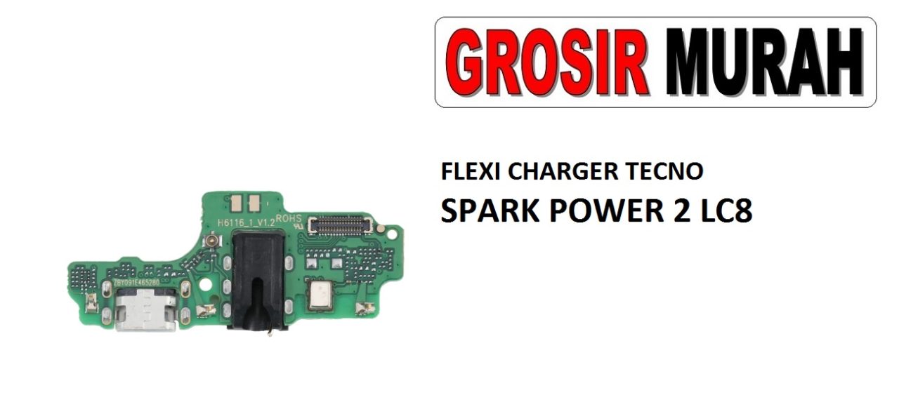 FLEKSIBEL CHARGER TECNO SPARK POWER 2 LC8 Flexible Flexibel Papan Cas Charging Port Dock Flex Cable Spare Part Grosir Sparepart hp