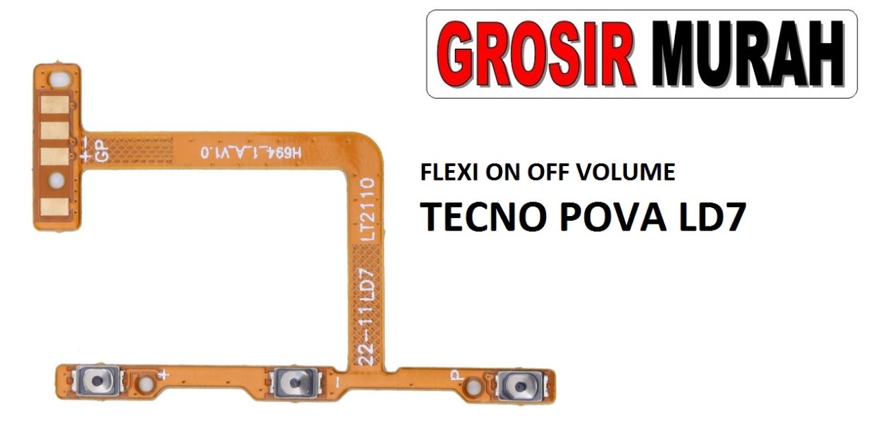 FLEKSIBEL ON OFF VOLUME TECNO POVA LD7 Flexible Flexibel Power On Off Volume Flex Cable Spare Part Grosir Sparepart hp