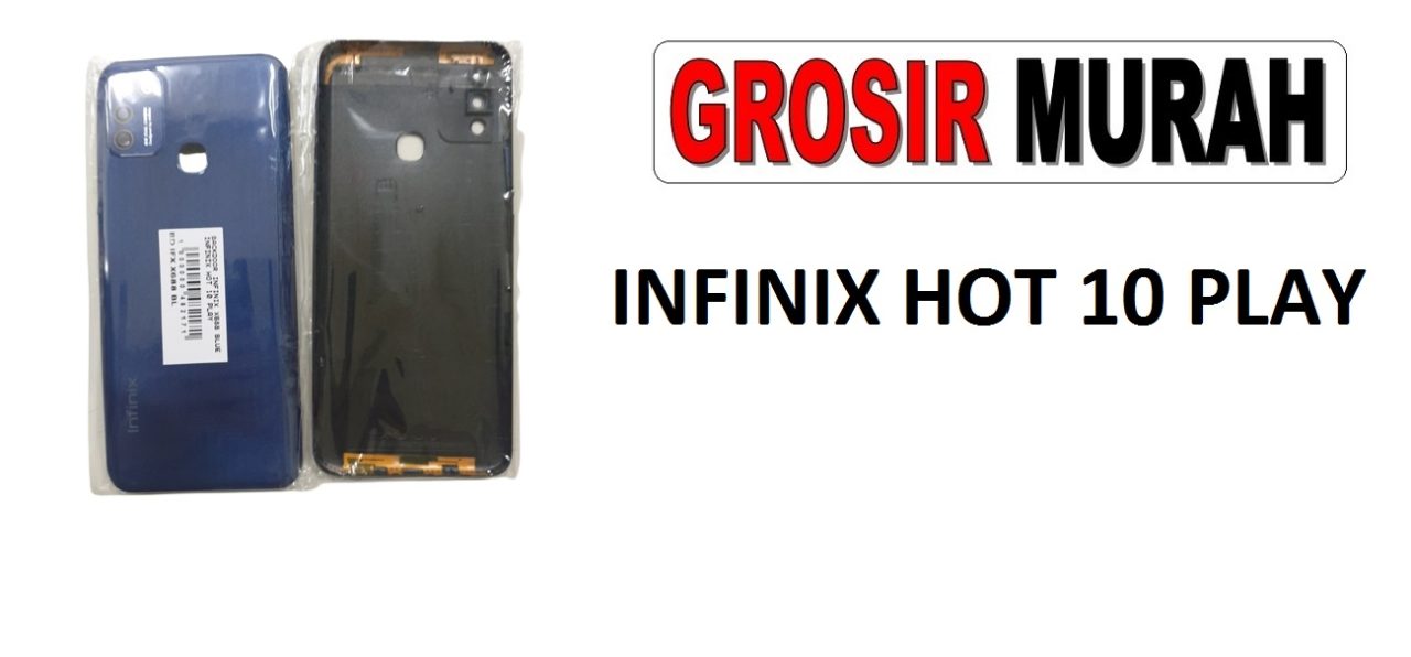 INFINIX HOT 10 PLAY BACKDOOR Back Battery Cover Rear Housing Tutup Belakang Baterai Grosir Aksesoris hp