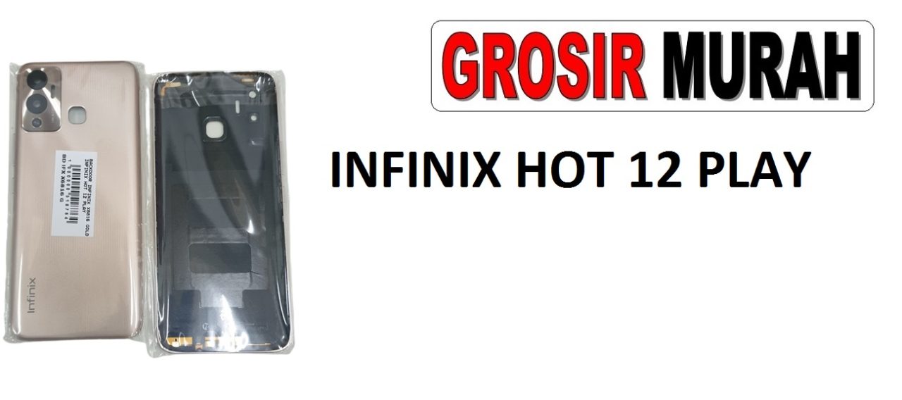 INFINIX HOT 12 PLAY BACKDOOR Back Battery Cover Rear Housing Tutup Belakang Baterai Grosir Aksesoris hp