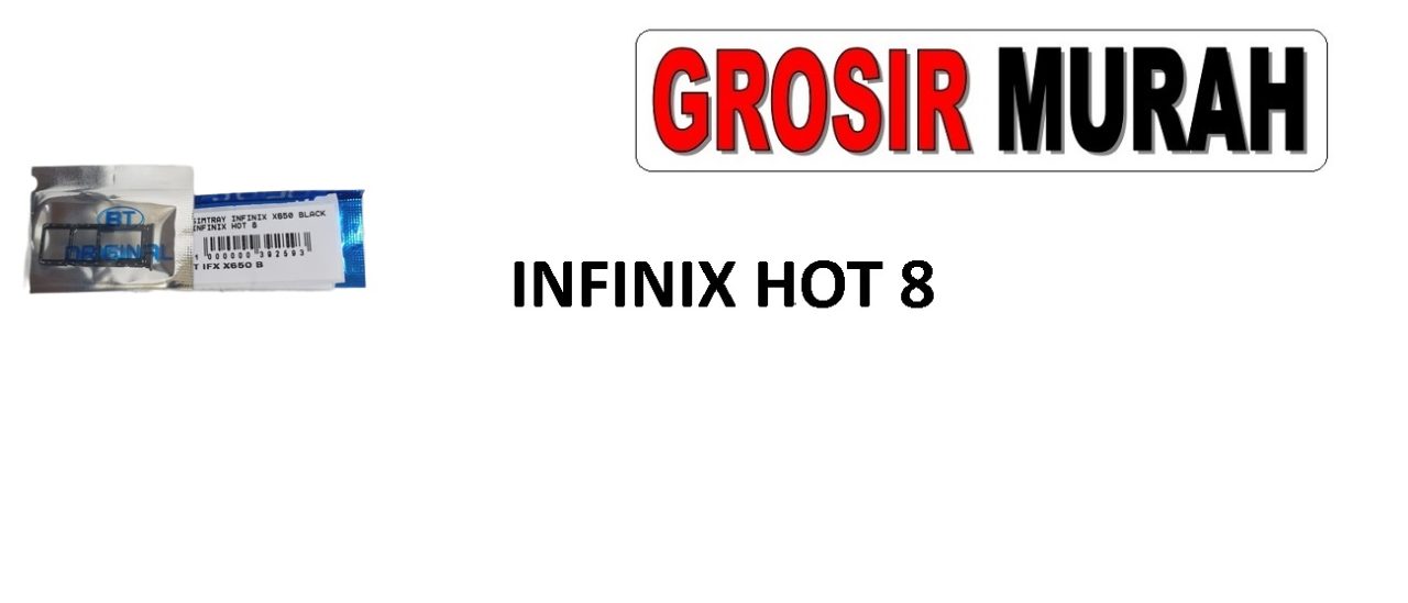INFINIX X650 INFINIX HOT 8 SIM TRAY Sim Card Tray Simtray Holder Simlock Tempat Kartu Sim Spare Part Grosir Sparepart hp