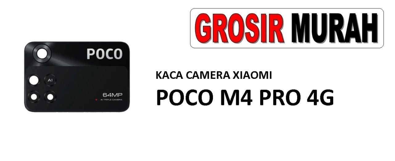 KACA CAMERA XIAOMI POCO M4 PRO 4G Glass Of Camera Rear Lens Adhesive Kaca lensa kamera belakang Spare Part Grosir Sparepart hp