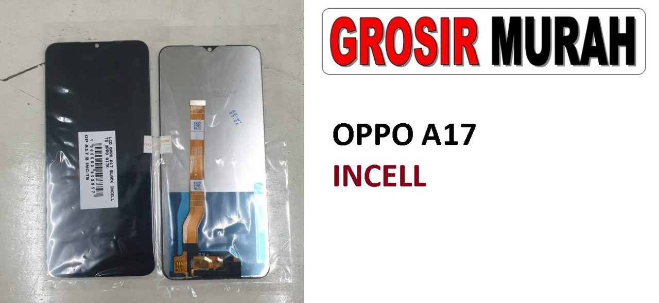 LCD OPPO A17 INCELL OPPO A17K LCD Display Digitizer Touch Screen Spare Part Sparepart hp murah Grosir LCD Meetoo winfocus incell lion mgku og moshi