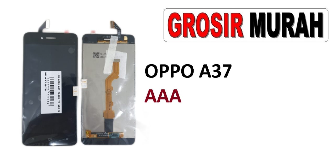 LCD OPPO A37 AAA NEO 9 LCD Display Digitizer Touch Screen Spare Part Sparepart hp murah Grosir LCD Meetoo winfocus incell lion mgku og moshi