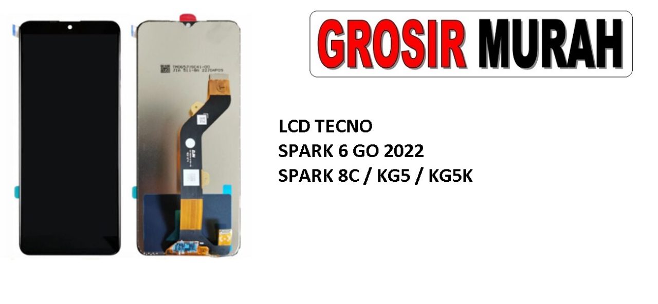 LCD TECNO SPARK 6 GO 2022 SPARK 8C KG5 KG5K LCD Display Digitizer Touch Screen Spare Part Grosir Sparepart hp