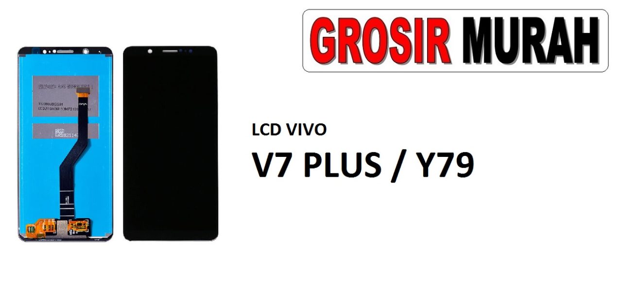 LCD VIVO V7 PLUS Y79 LCD Display Digitizer Touch Screen Spare Part Sparepart hp murah Grosir LCD Meetoo winfocus incell lion mgku og moshi
