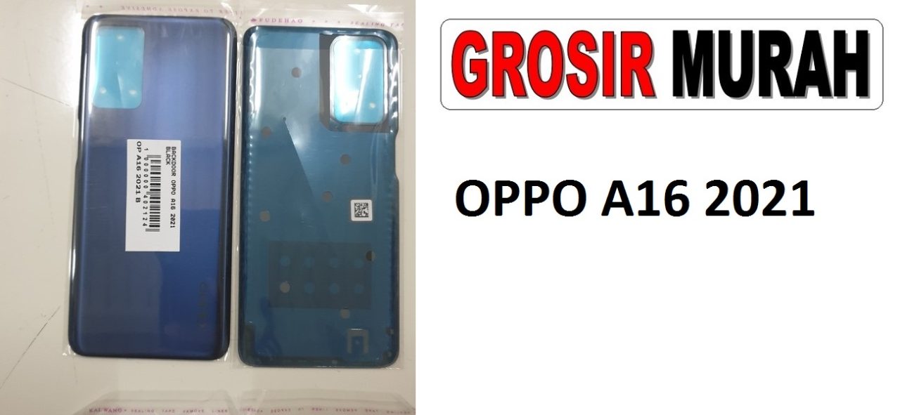 OPPO A16 2021 BACKDOOR Back Battery Cover Rear Housing Tutup Belakang Baterai Grosir Aksesoris hp