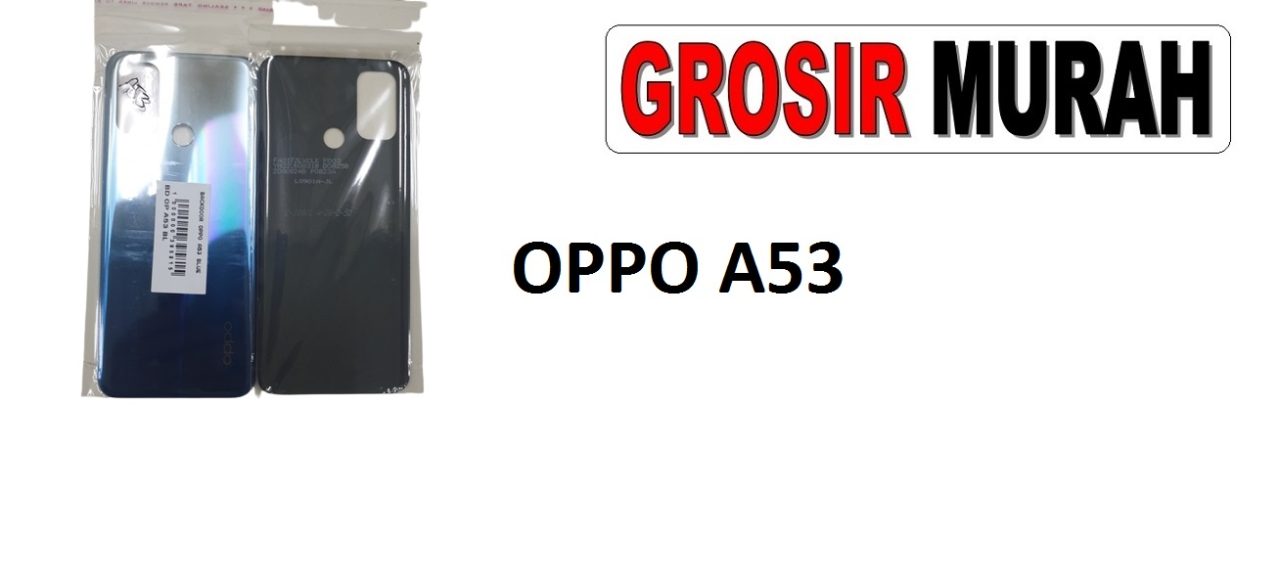 OPPO A53 BACKDOOR Back Battery Cover Rear Housing Tutup Belakang Baterai Grosir Aksesoris hp
