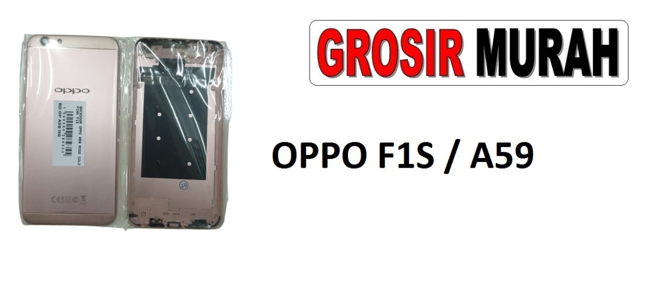 OPPO A59 F1S BACKDOOR Back Battery Cover Rear Housing Tutup Belakang Baterai Grosir Aksesoris hp