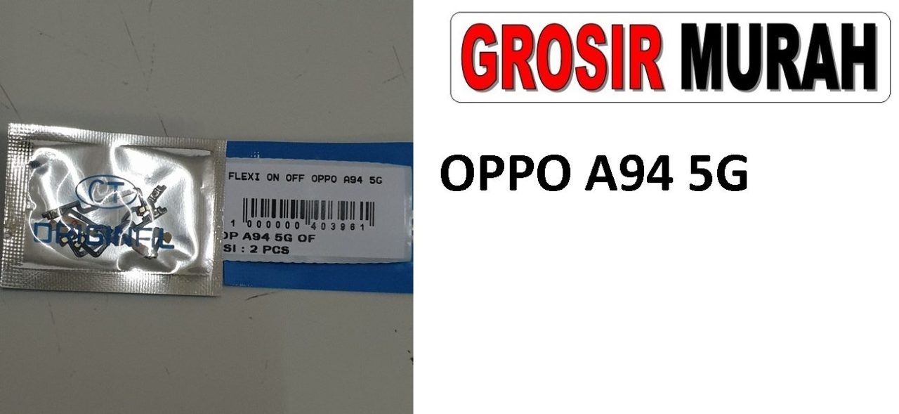 OPPO A94 5G FLEXI ON OFF Flexible Flexibel Power On Off Flex Cable Spare Part Grosir Sparepart hp