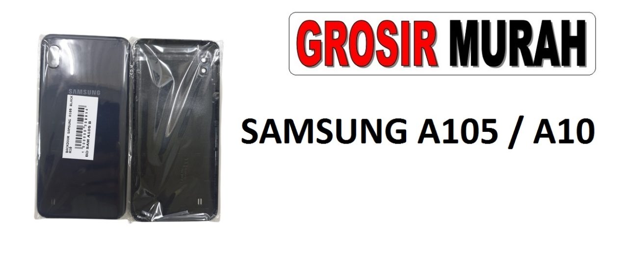 SAMSUNG A105 A10 BACKDOOR Back Battery Cover Rear Housing Tutup Belakang Baterai Grosir Aksesoris hp