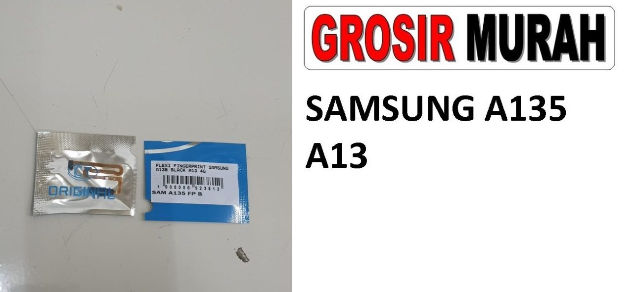 SAMSUNG A135 A13 4G FLEXI FINGERPRINT Flexible Flexibel Sidik Jari Home Menu Button Key Power On Off Fingerprint Flex Cable Spare Part Grosir Sparepart hp