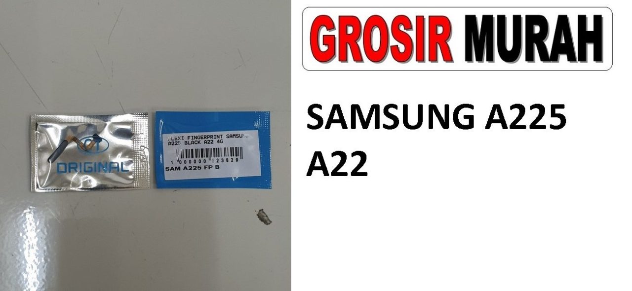 SAMSUNG A225 A22 4G FLEXI FINGERPRINT Flexible Flexibel Sidik Jari Home Menu Button Key Power On Off Fingerprint Flex Cable Spare Part Grosir Sparepart hp