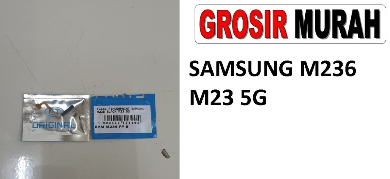 SAMSUNG M236 M23 5G FLEXI FINGERPRINT Flexible Flexibel Sidik Jari Home Menu Button Key Power On Off Fingerprint Flex Cable Spare Part Grosir Sparepart hp