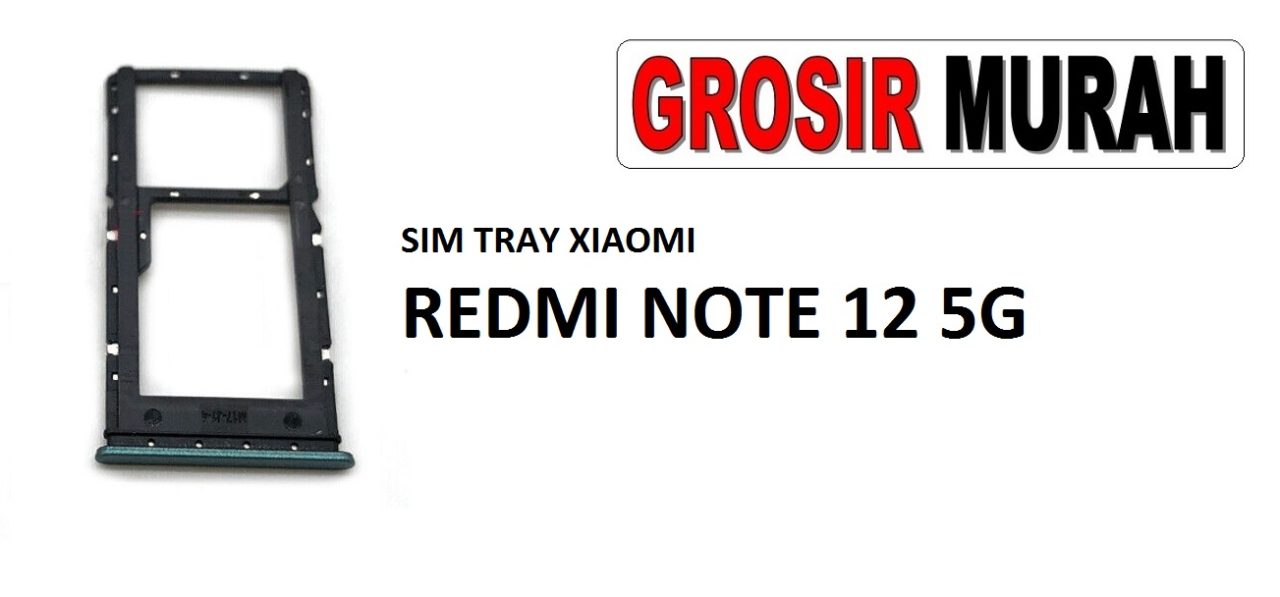 SIM TRAY XIAOMI REDMI NOTE 12 5G Sim Card Tray Simtray Holder Simlock Tempat Kartu Sim Spare Part Grosir Sparepart hp