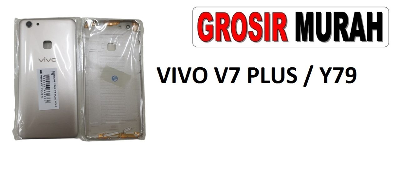 VIVO V7 PLUS Y79 BACKDOOR Back Battery Cover Rear Housing Tutup Belakang Baterai Grosir Aksesoris hp