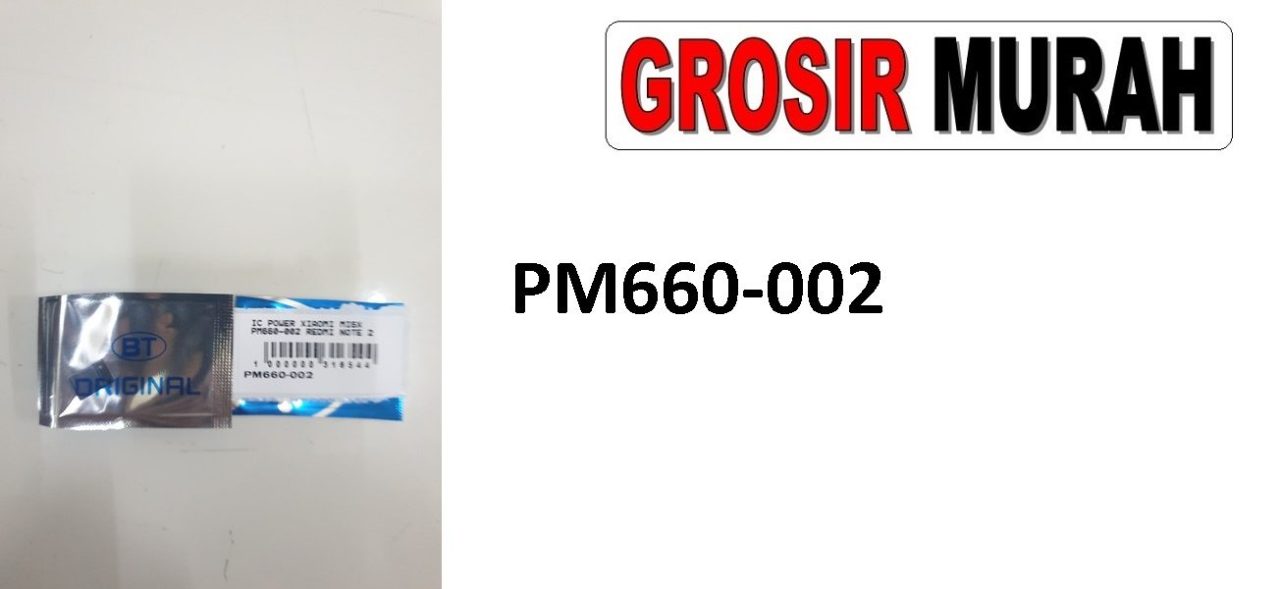 XIAOMI MI6X PM660-002 REDMI NOTE 2 IC POWER Ic Spare Part Grosir Sparepart hp