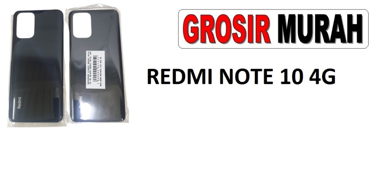 XIAOMI REDMI NOTE 10 4G BACKDOOR Back Battery Cover Rear Housing Tutup Belakang Baterai Grosir Aksesoris hp