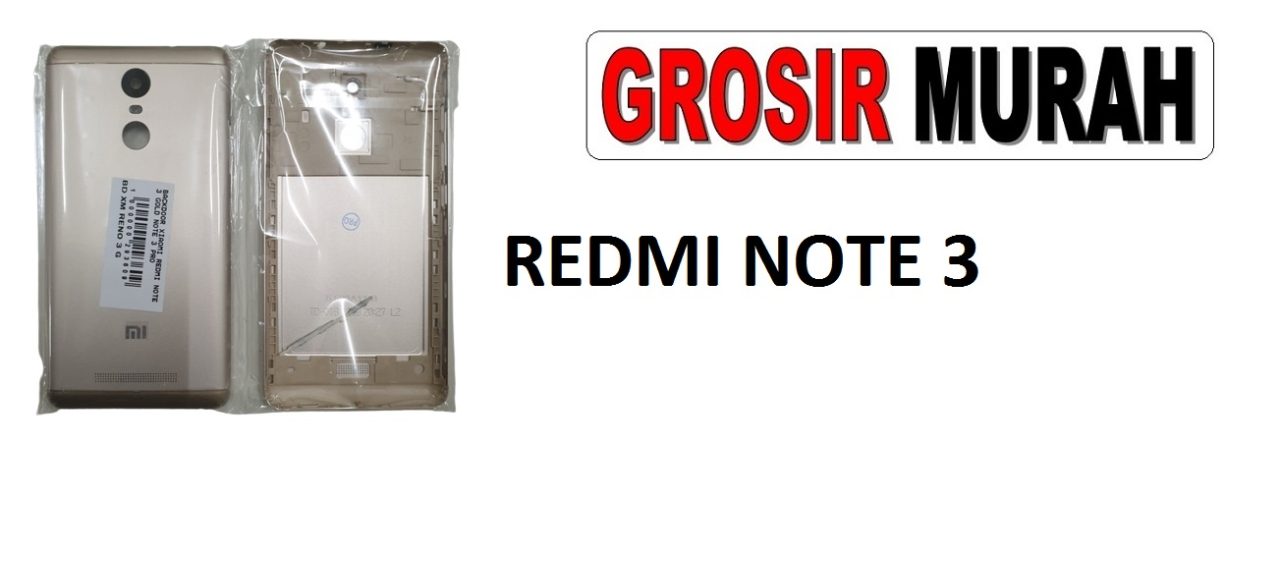 XIAOMI REDMI NOTE 3 BACKDOOR Back Battery Cover Rear Housing Tutup Belakang Baterai Grosir Aksesoris hp