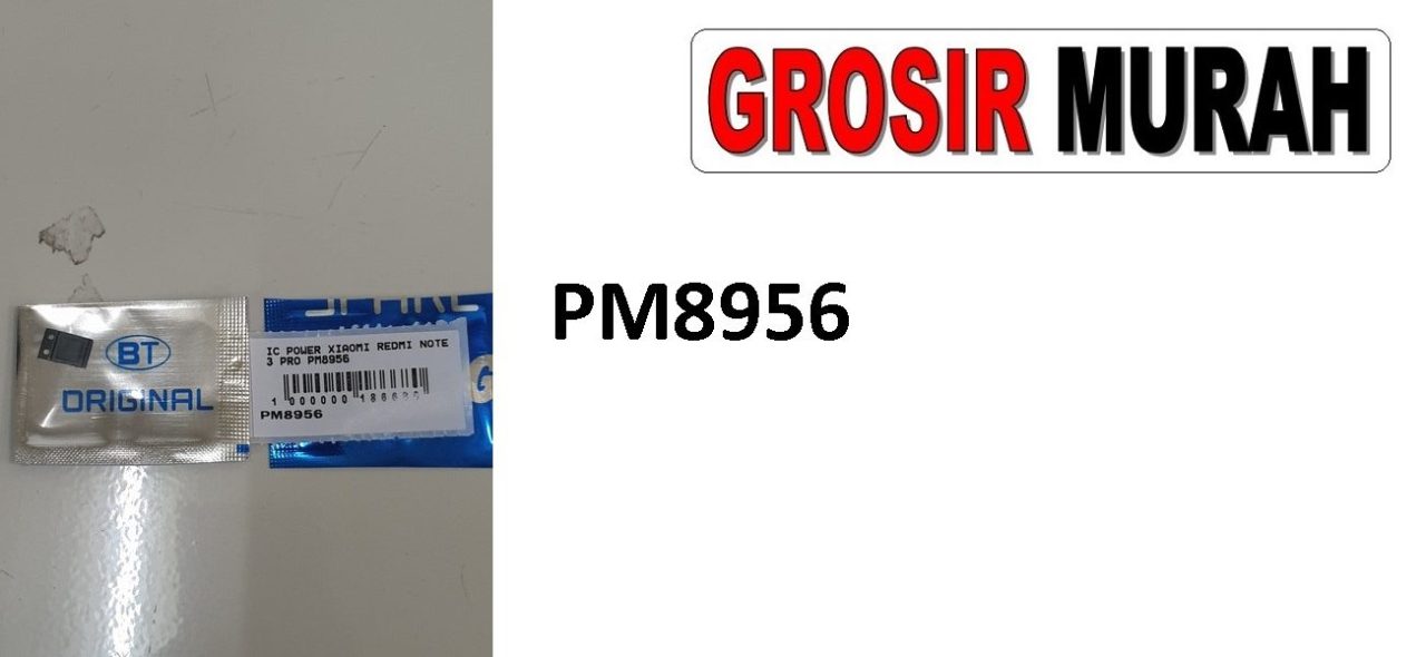 XIAOMI REDMI NOTE 3 PRO PM8956 IC POWER Ic Spare Part Grosir Sparepart hp