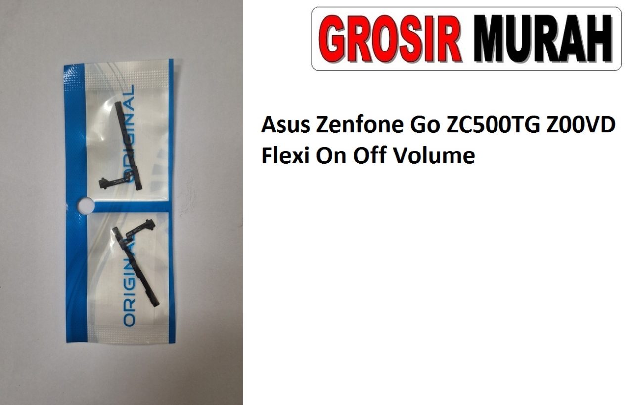 Asus Zenfone Go ZC500TG Z00VD Sparepart Hp Fleksibel Fleksi Flexible Flexibel Power On Off Volume Flex Cable Spare Part Hp Grosir
