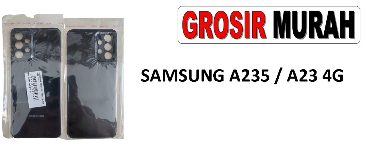 BACKDOOR SAMSUNG A235 A23 4G Back Battery Cover Rear Housing Tutup Belakang Baterai Grosir Aksesoris hp