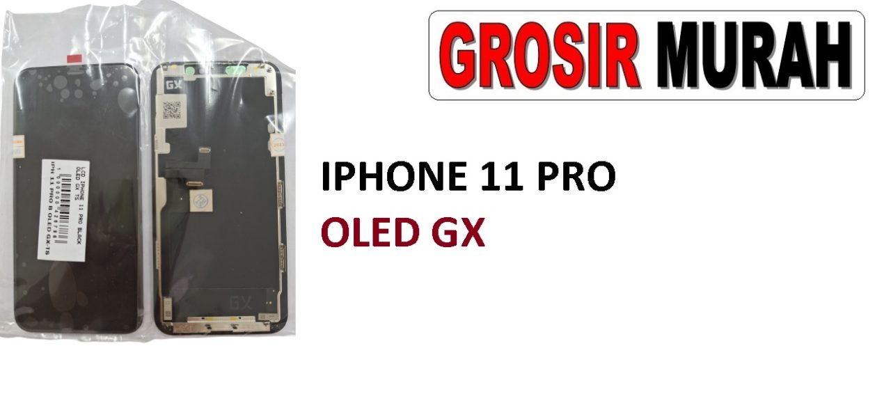 IPHONE 11 PRO LCD OLED GX LCD Display Digitizer Touch Screen Spare Part Sparepart hp murah Grosir LCD Meetoo winfocus incell lion mgku og moshi